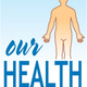 Our Health